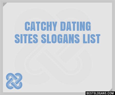 catchy taglines for dating sites